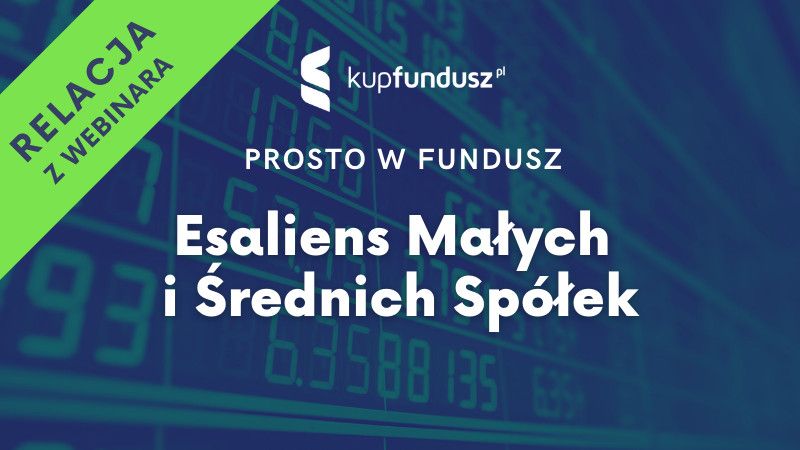 Prosto w fundusz #19 - Esaliens Małych i Średnich Spółek