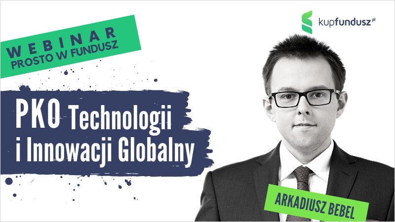 Webinar: Prosto w fundusz #58 - Skarbiec Spółek Wzrostowych