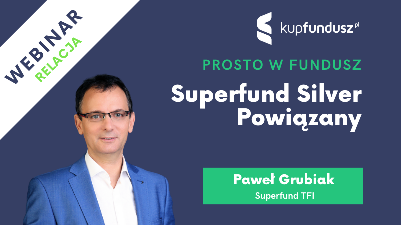 Prosto w fundusz #11 - Superfund Silver Powiązany