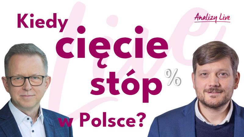 Analizy Live: Kiedy cięcie stóp w Polsce?