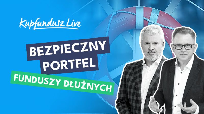 Kupfundusz Live: Bezpieczny portfel funduszy dłużnych