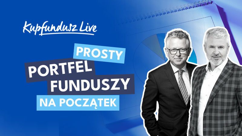 Kupfundusz LIVE: Prosty portfel funduszy na początek