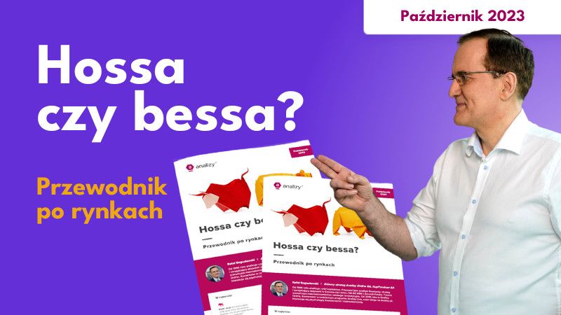 R. Bogusławski: Hossa czy bessa [RAPORT SPECJALNY]