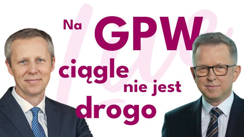 Analizy Live: Na GPW ciągle nie jest drogo