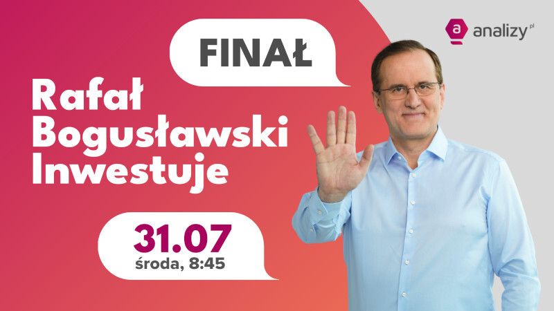 Analizy Live: Rafał Bogusławski inwestuje. Finał
