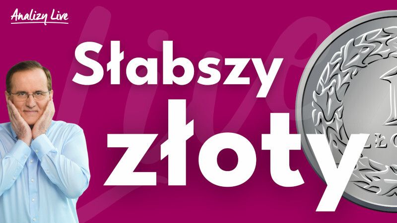 Analizy Live: Słabszy złoty