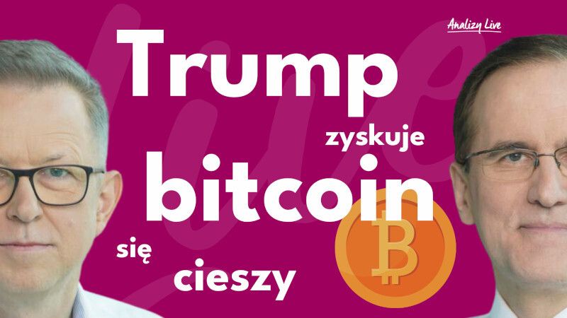 Analizy Live: Trump zyskuje, BTC się cieszy