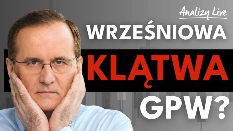 Wrzesień znów uderzy w giełdy? Sprawdzamy sezonowość rynków [Analizy LIVE]