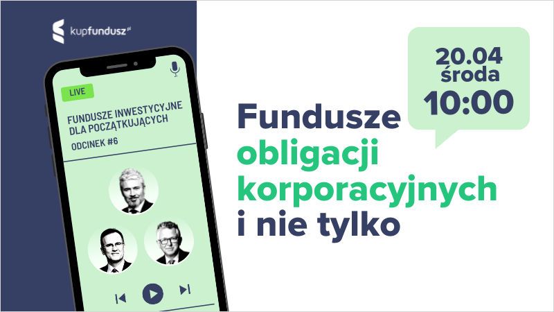 Webinar edukacyjny - Fundusze inwestycyjne #6 Obligacje korporacyjne