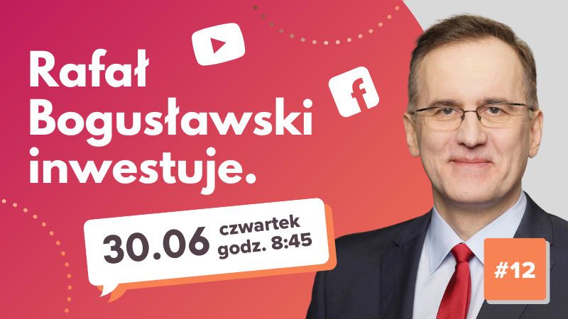 Webinar - Rafał Bogusławski inwestuje #12