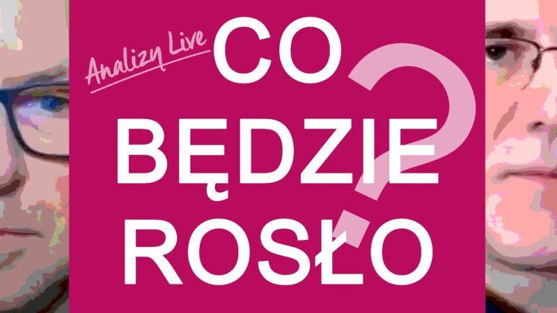 Co będzie rosło?